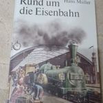 A vasút története németül - Rund um die Eisenbahn (Hans Müller) Német nyelvű! Der Kinderbuchverlag. fotó