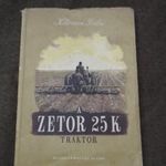 Kelemen Béla: A ZETOR 25 K traktor 1956. fotó