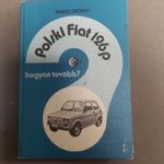 Tamás György - Polski Fiat 126p - Hogyan tovább? (1978)* fotó