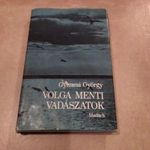 Gyimesi György : Volga menti vadászatot dedikált 1985-ös kiadás fotó