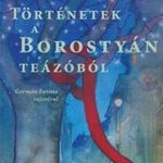 Borsa Kata - Történetek a Borostyán teázóból fotó