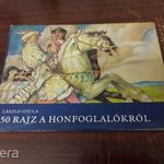 László Gyula - 50 rajz a honfoglalókról fotó