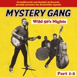 Mystery Gang: Wild 50’s Nights [Part 1-2] (CD) fotó