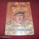 Georg Engel: Légió mindhalálig c. könyve ELADÓ! 1990. kiadás fotó