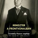 Miniszter a frontvonalban. Zsindely Ferenc naplója fotó