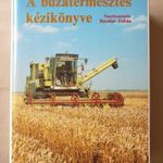 Barabás Zoltán szerk. - A búzatermesztés kézikönyve - búza termesztése -T25d fotó