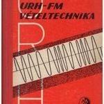 Alfred Nowak - Ferdinand Schilling: URH - FM vételtechnika fotó
