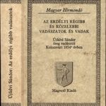 Az erdélyi régibb és közelebbi vadászatok és vadak - Magvető Kiadó 1982 (Magyar Hírmondó sorozat) fotó