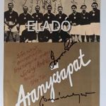Aranycsapat filmplakát 1982-ből dedikált Grosics Gyula, Buzánszky Jenő futball foci labda fotó