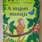 Julia Donaldson Axel Scheffler A majom mamája fotó