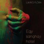 Lukács Flóra - Egy sanghaji hotel teraszán fotó