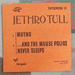 Jethro Tull – Moths/...And The Mouse Police Never Sleeps SP fotó