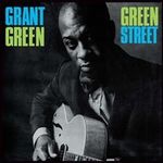 Grant Green: Green Street (Vinyl, LP, Album, Reissue, Remastered, Limited Edition) fotó