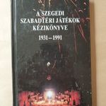 A Szegedi Szabadtéri Játékok Kézikönyve 1931-1991 - Szeged - színház T541 fotó