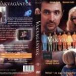 VAKVAGÁNYOK (2001) DVD - Tímár Péter, Bozsik Yvette, Csiszár Jenő, Matatek Judit fotó