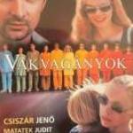 VAKVAGÁNYOK (2001) DVD (BUFI) - Tímár Péter, Bozsik Yvette, Csiszár Jenő, Matatek Judit fotó
