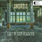 Android: East Of Eden Revisited LP fotó