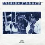 Tyrone Berkeley - To Touch You fotó