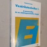 Hasebrink - Kobler: Vezérléstechnika 1. - a pneumatika és az elektropneumatika alapjai (*32) fotó