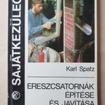 Karl Spatz - Ereszcsatornák építése és javítása (Sajátkezűleg) -T44b fotó