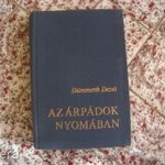 Dümmerth Dezső: Az Árpádok nyomában c. könyve ELADÓ! 1977-es kiadás fotó