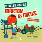 Winkler Róbert: Márton és Micike az építkezésen fotó