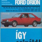 Így Csináld - Ford Escort Ford Orion - Javítás, Beállítás, Karbantartás, Autóvillamosság 1992. Ritka fotó