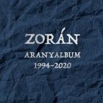 ZORÁN - Aranyalbum 1994-2020 / 2cd/ CD fotó