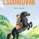 Astrid Frank - Csodalovak - Terco, a bátor fotó