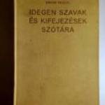 Idegen Szavak és Kifejezések Szótára (Bakos Ferenc) 1978 (8kép+tartalom) fotó