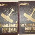 Olysói és Héthársi Gabányi János A világháború története I II / könyv Szerző kiadása fotó