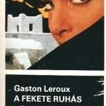 Gaston Leroux: A fekete ruhás hölgy illata fotó