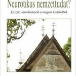 Gróh Gáspár: Neurotikus nemzettudat? - Esszék és tanulmányok a magyar kultúrából fotó