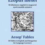 Ezópus meséi - 50 állatmese angolul és magyarul nyelvtanulók számára fotó