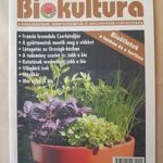 Biokultúra - biogazdaság, biogazdálkodás, biokertészet, minden ami bio - 2004/9.10.. -T12 fotó