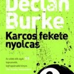 Declan Burke: Karcos fekete nyolcas (2013) fotó