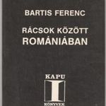 Bartis Ferenc: Rácsok között Romániában (DEDIKÁLT) (1988) fotó