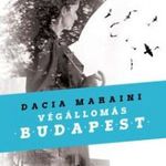DACIA MARAINI - Végállomás Budapest fotó