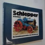 Armin Bauer: Schlepper - die Entwicklungsgeschiste eines Nutzfahrzeugs / Traktorok története(*46) fotó