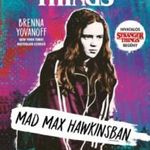 Brenna Yovanoff: Stranger Things - Mad Max Hawkinsban fotó