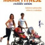 Elaine Barbosa és Monica Taranto: Mama fitnesz szülés után (2012) fotó