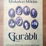 Miskolczi Miklós: Gurábli. Ironikus családi történetek a XX. századból. fotó