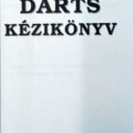 Káldi Gábor - Miskolczi Péter, dr.: Darts kézikönyv. fotó