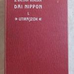 Dai Nippon I. Utirajzok 1906 - első kiadás, Barátosi Balogh Benedek eredeti szecessziós kötés Japán fotó