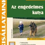 Annegret Bangert: Az engedelmes kutya - Felkészítés a kísérőkutya-vizsgára (2013) fotó