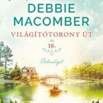 Debbie Macomber: Világítótorony út 16. - Cédrusliget fotó