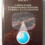 Bojkó Béla: A kémiai elemek új termodinamikai rendszere: a T-modell és a világegyetem fotó