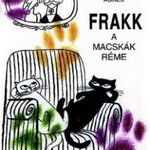 Bálint Ágnes - Frakk, a macskák réme fotó