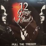 12 Gauge Ritual - Pull The Trigger fotó