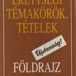 Hornyák Csaba - Kovácsi Zsolt - Érettségi témakörök, tételek - Földrajz (tankönyv) fotó